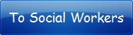 To Social Workers