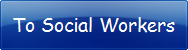 To Social Workers